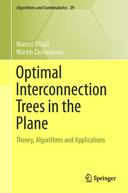 Livre Relié Optimal Interconnection Trees in the Plane de Martin Zachariasen, Marcus Brazil