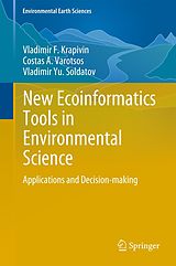 eBook (pdf) New Ecoinformatics Tools in Environmental Science de Vladimir F. Krapivin, Costas A. Varotsos, Vladimir Yu. Soldatov