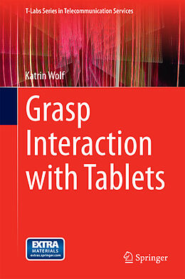 Livre Relié Grasp Interaction with Tablets de Katrin Wolf