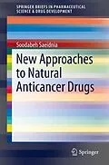 E-Book (pdf) New Approaches to Natural Anticancer Drugs von Soodabeh Saeidnia