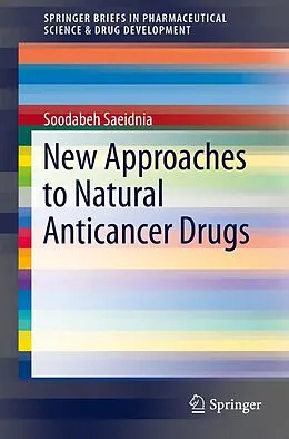 E-Book (pdf) New Approaches to Natural Anticancer Drugs von Soodabeh Saeidnia