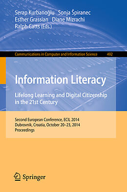 Kartonierter Einband Information Literacy: Lifelong Learning and Digital Citizenship in the 21st Century von 