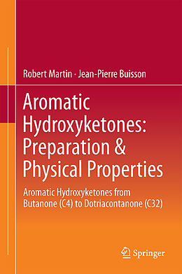 Fester Einband Aromatic Hydroxyketones: Preparation & Physical Properties von Jean-Pierre Buisson, Robert Martin