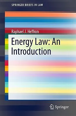 E-Book (pdf) Energy Law: An Introduction von Raphael J. Heffron