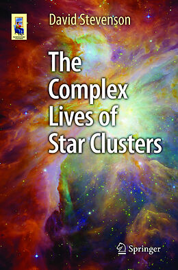 Couverture cartonnée The Complex Lives of Star Clusters de David Stevenson