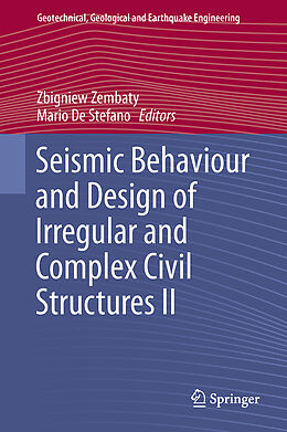 Livre Relié Seismic Behaviour and Design of Irregular and Complex Civil Structures II de 