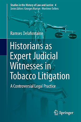 Livre Relié Historians as Expert Judicial Witnesses in Tobacco Litigation de Ramses Delafontaine