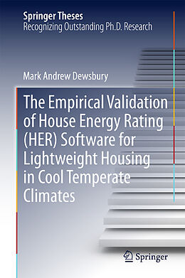 eBook (pdf) The Empirical Validation of House Energy Rating (HER) Software for Lightweight Housing in Cool Temperate Climates de Mark Andrew Dewsbury