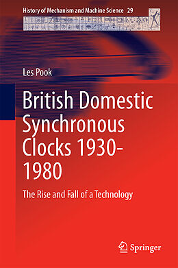 Fester Einband British Domestic Synchronous Clocks 1930-1980 von Leslie Philip Pook