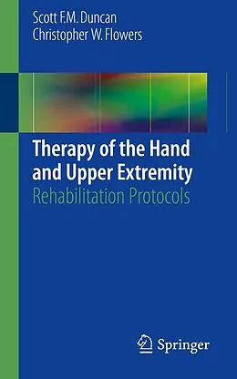 E-Book (pdf) Therapy of the Hand and Upper Extremity von Scott F. M. Duncan, Christopher W. Flowers