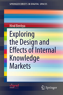 Couverture cartonnée Exploring the Design and Effects of Internal Knowledge Markets de Hind Benbya