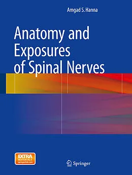 E-Book (pdf) Anatomy and Exposures of Spinal Nerves von Amgad S. Hanna