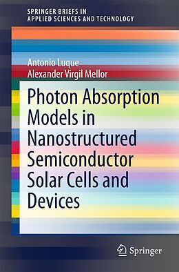 E-Book (pdf) Photon Absorption Models in Nanostructured Semiconductor Solar Cells and Devices von Antonio Luque, Alexander Virgil Mellor