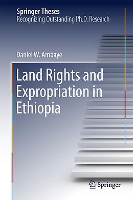 E-Book (pdf) Land Rights and Expropriation in Ethiopia von Daniel W. Ambaye