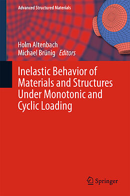 Livre Relié Inelastic Behavior of Materials and Structures Under Monotonic and Cyclic Loading de 
