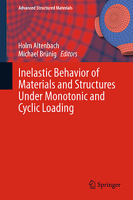 E-Book (pdf) Inelastic Behavior of Materials and Structures Under Monotonic and Cyclic Loading von 
