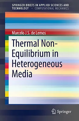 Kartonierter Einband Thermal Non-Equilibrium in Heterogeneous Media von Marcelo J. S. De Lemos