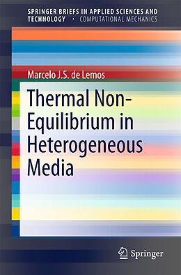 E-Book (pdf) Thermal Non-Equilibrium in Heterogeneous Media von Marcelo J. S. De Lemos