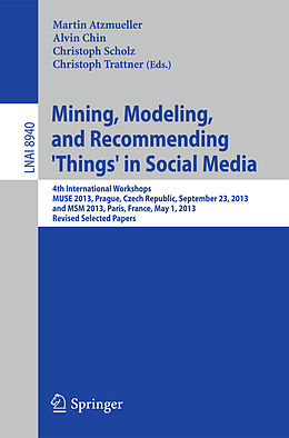 Kartonierter Einband Mining, Modeling, and Recommending 'Things' in Social Media von 