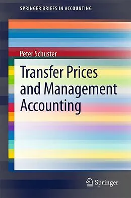 E-Book (pdf) Transfer Prices and Management Accounting von Peter Schuster