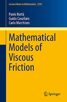 E-Book (pdf) Mathematical Models of Viscous Friction von Paolo Buttà, Guido Cavallaro, Carlo Marchioro