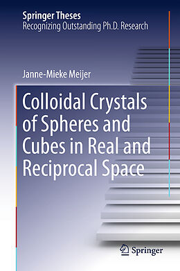 Fester Einband Colloidal Crystals of Spheres and Cubes in Real and Reciprocal Space von Janne-Mieke Meijer
