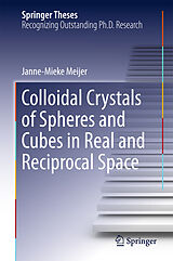 eBook (pdf) Colloidal Crystals of Spheres and Cubes in Real and Reciprocal Space de Janne-Mieke Meijer