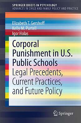 Couverture cartonnée Corporal Punishment in U.S. Public Schools de Elizabeth T. Gershoff, Igor Holas, Kelly M. Purtell