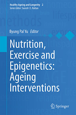 Fester Einband Nutrition, Exercise and Epigenetics: Ageing Interventions von 