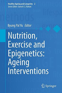 E-Book (pdf) Nutrition, Exercise and Epigenetics: Ageing Interventions von 