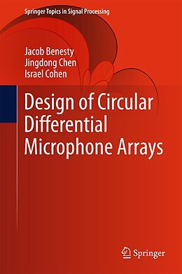 eBook (pdf) Design of Circular Differential Microphone Arrays de Jacob Benesty, Jingdong Chen, Israel Cohen