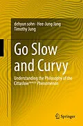 E-Book (pdf) Go Slow and Curvy von Dehyun Sohn, Hee-Jung Jang, Timothy Jung