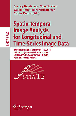 Kartonierter Einband Spatio-temporal Image Analysis for Longitudinal and Time-Series Image Data von 