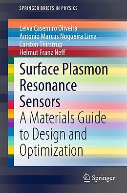 E-Book (pdf) Surface Plasmon Resonance Sensors von Leiva Casemiro Oliveira, Antonio Marcus Nogueira Lima, Carsten Thirstrup