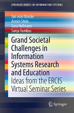 Kartonierter Einband Grand Societal Challenges in Information Systems Research and Education von Jan Vom Brocke, Sanja Tumbas, Sara Hofmann
