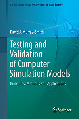 Fester Einband Testing and Validation of Computer Simulation Models von David J. Murray-Smith
