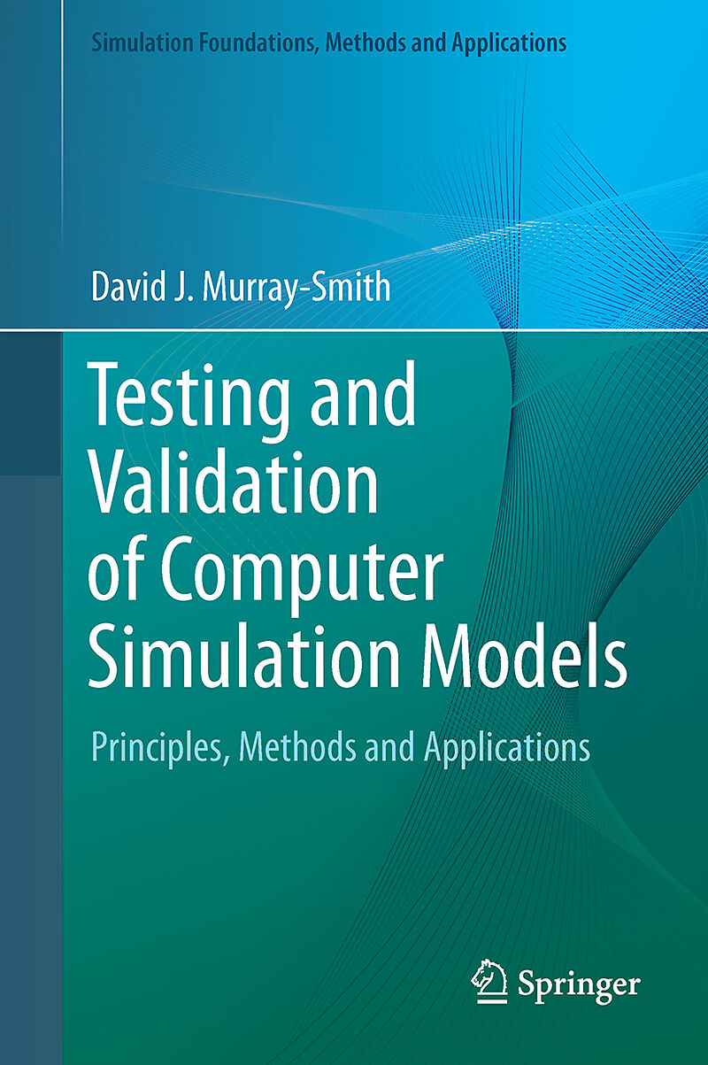 Testing and Validation of Computer Simulation Models