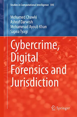E-Book (pdf) Cybercrime, Digital Forensics and Jurisdiction von Mohamed Chawki, Ashraf Darwish, Mohammad Ayoub Khan