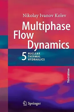 E-Book (pdf) Multiphase Flow Dynamics 5 von Nikolay Ivanov Kolev