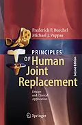 E-Book (pdf) Principles of Human Joint Replacement von Frederick F. Buechel, Michael J. Pappas