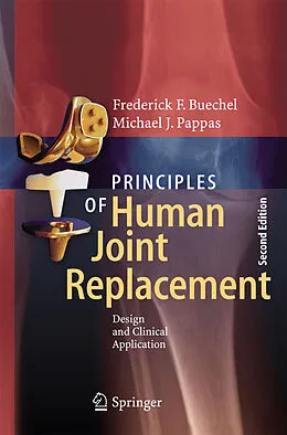 E-Book (pdf) Principles of Human Joint Replacement von Frederick F. Buechel, Michael J. Pappas