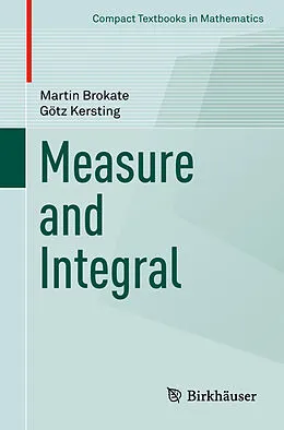 E-Book (pdf) Measure and Integral von Martin Brokate, Götz Kersting