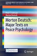 E-Book (pdf) Morton Deutsch: Major Texts on Peace Psychology von Peter T. Coleman, Morton Deutsch