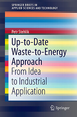 E-Book (pdf) Up-to-Date Waste-to-Energy Approach von Petr Stehlik