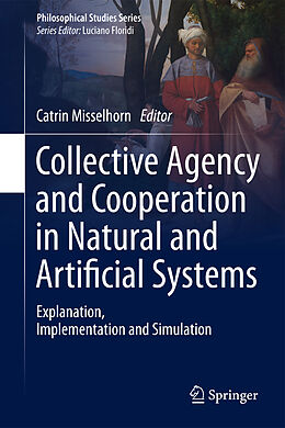 Livre Relié Collective Agency and Cooperation in Natural and Artificial Systems de 