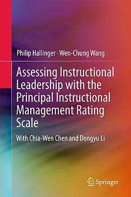 E-Book (pdf) Assessing Instructional Leadership with the Principal Instructional Management Rating Scale von Philip Hallinger, Wen-Chung Wang