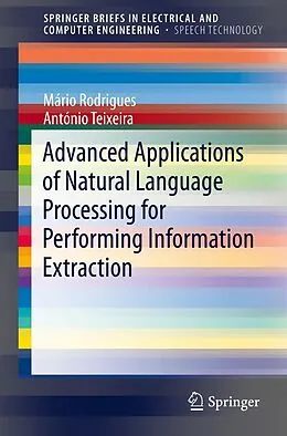 E-Book (pdf) Advanced Applications of Natural Language Processing for Performing Information Extraction von Mário Rodrigues, António Teixeira