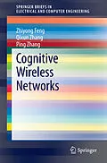 E-Book (pdf) Cognitive Wireless Networks von Zhiyong Feng, Qixun Zhang, Ping Zhang