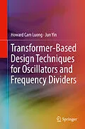 E-Book (pdf) Transformer-Based Design Techniques for Oscillators and Frequency Dividers von Howard Cam Luong, Jun Yin