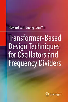 E-Book (pdf) Transformer-Based Design Techniques for Oscillators and Frequency Dividers von Howard Cam Luong, Jun Yin